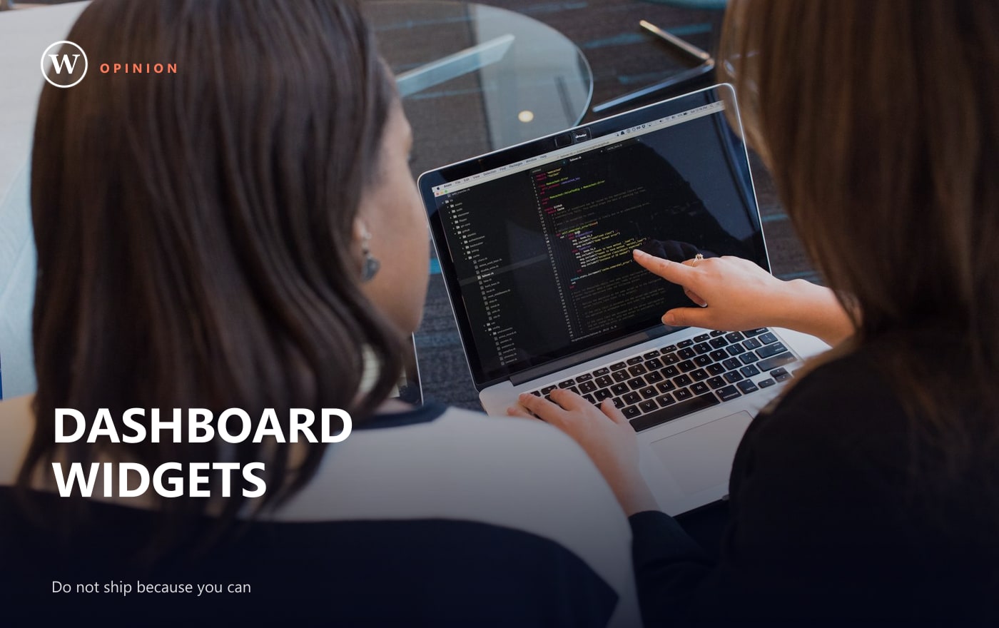 Do Not Ship a Dashboard Widget Because You Can