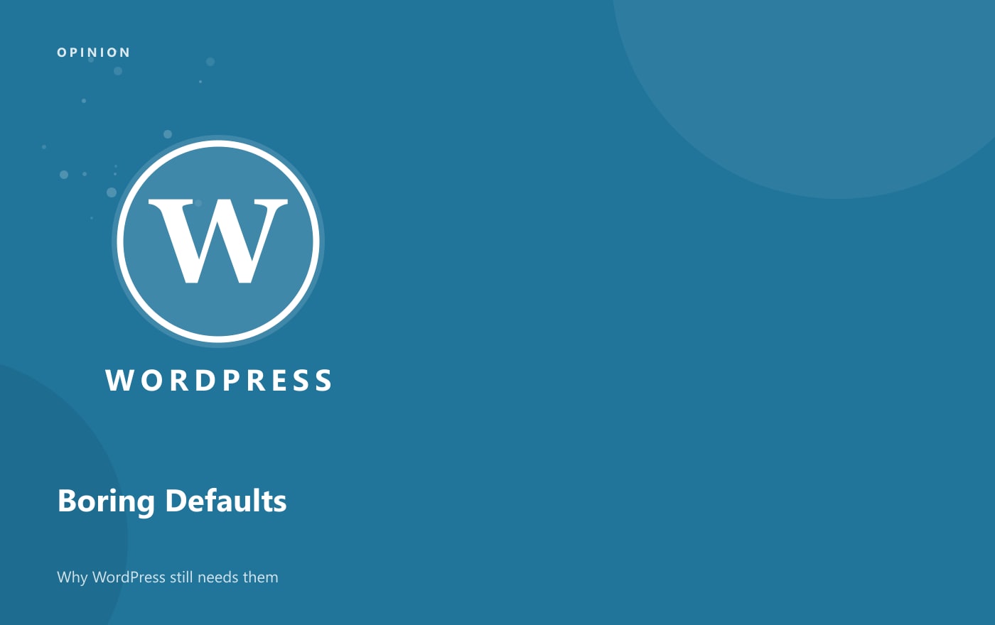 Why WordPress Still Needs Boring Defaults