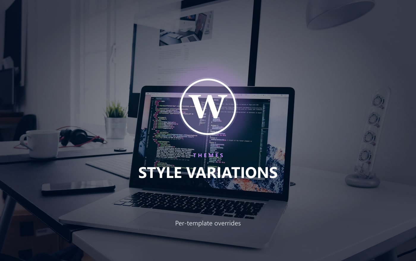 Style Variations Gain Per-Template Overrides