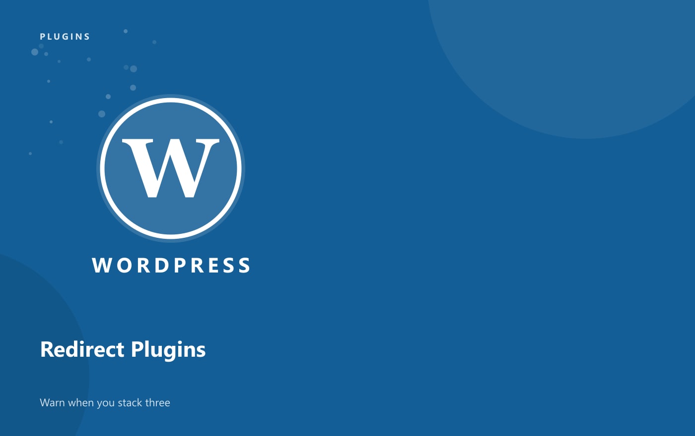 Redirect Plugins Warn When You Stack Three of Them