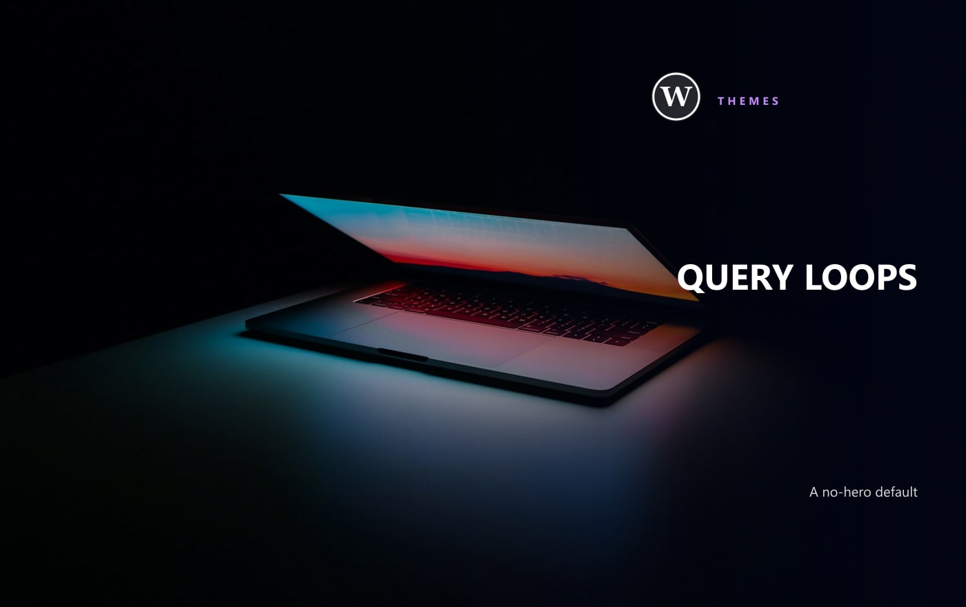 Query Loop Patterns Gain a No-Hero Default